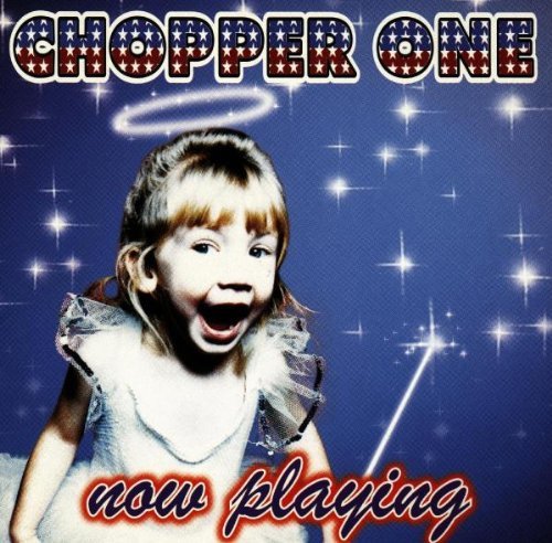Chopper One/Now Playing